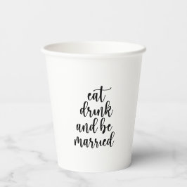 Essen Sie trinken und Verheiratet Hochzeit. Pappbecher