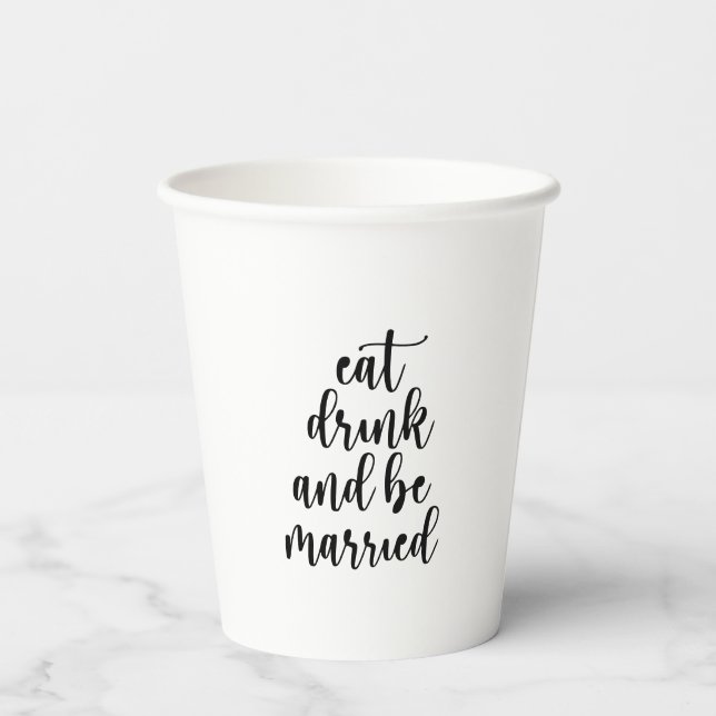 Essen Sie trinken und Verheiratet Hochzeit. Pappbecher (Rückseite)