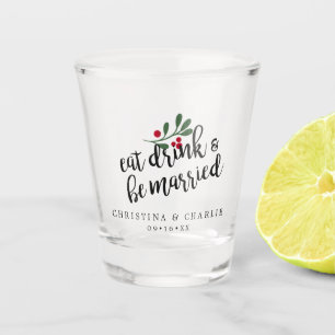 Essen Sie trinken und Verheiratet Personalisiert s Schnapsglas