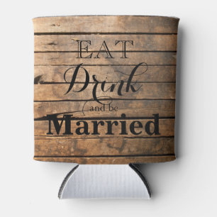 Essen Sie trinken und Verheiratet sein Dosenkühler
