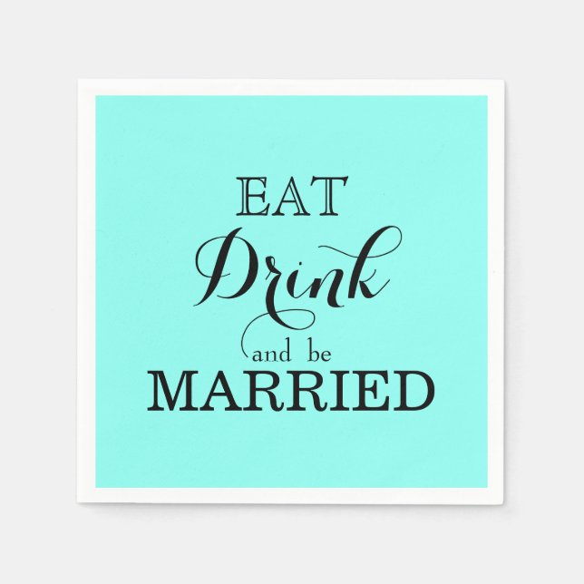 Essen Sie trinken und Verheiratet sein Serviette (Vorderseite)