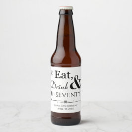 Essen Sie trinken und werden Sie siebzig Retro 70. Bierflaschenetikett