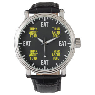 Essen Sie und denken Sie an Nahrung - lustige Armbanduhr