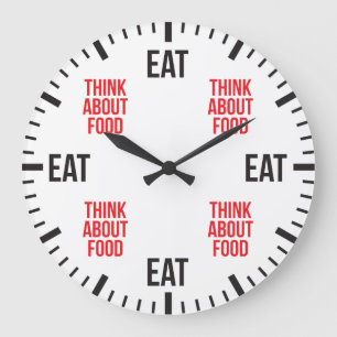 Essen Sie und denken Sie an Nahrung - lustige Große Wanduhr
