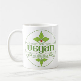 Essen Sie veganes und niemand erhält Hurt Tasse