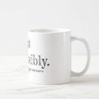Essen Sie verantwortlich. Tasse