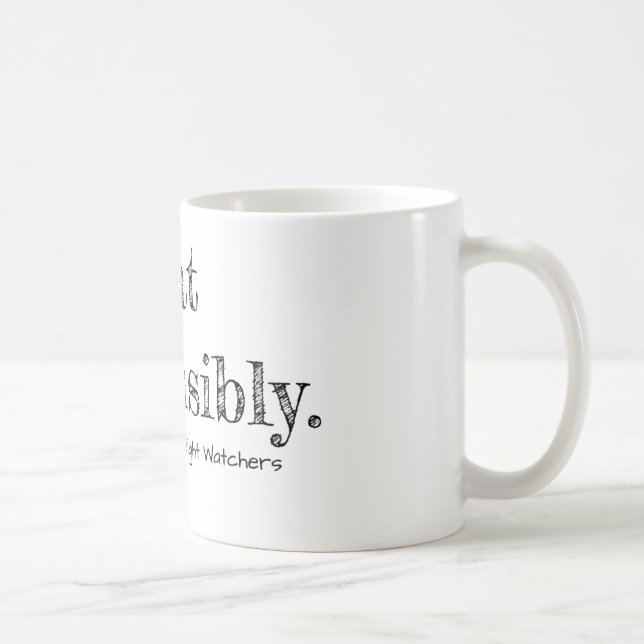 Essen Sie verantwortlich. Tasse (Rechts)