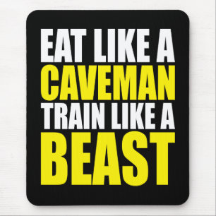 Essen Sie wie ein Caveman, trainieren Sie wie ein  Mousepad