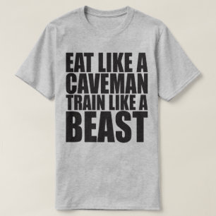 Essen Sie wie ein Caveman, trainieren Sie wie ein T-Shirt