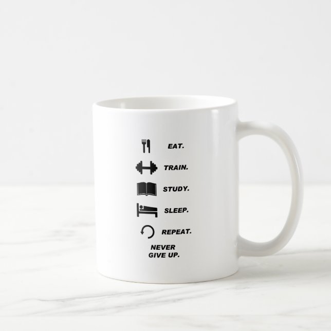 Essen Sie. Zug. Studie. Schlaf. Wiederholung. Kaffeetasse (Rechts)