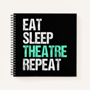 Essen Sleep Acter Wiederholung lustige Schauspiele Notizbuch