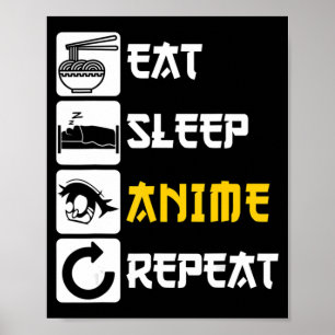 Essen Sleep Anime Wiederholung Manga Japan Sprichw Poster