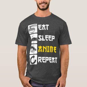 Essen Sleep Anime Wiederholung Manga Japan Sprichw T-Shirt