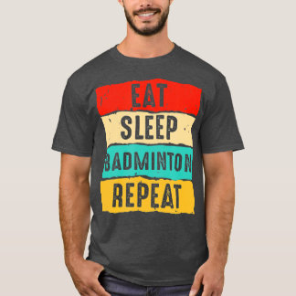 Essen Sleep Badminton Wiederholung Funny Men Badmi T-Shirt
