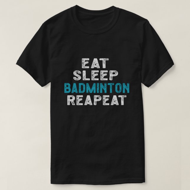 Essen Sleep Badminton Wiederholung Spieler Shuttle T-Shirt (Design vorne)