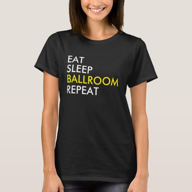 Essen Sleep Ballroom Wiederholung Tanz T - Shirt (Vorderseite)