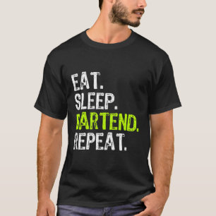 Essen Sleep Bartend Barkeeper Bartending Funny Ges T-Shirt