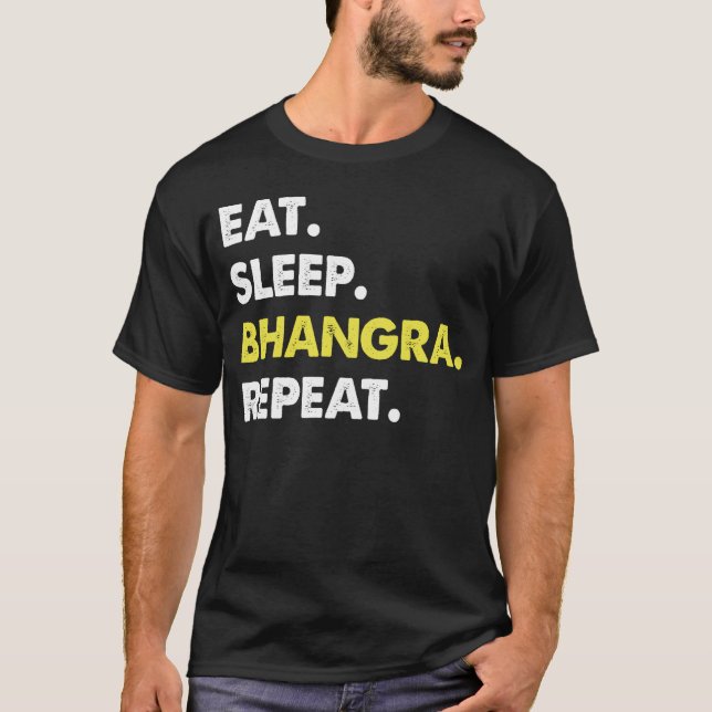 Essen Sleep Bhangra Wiederholung Tanzer Spaß T-Shirt (Vorderseite)