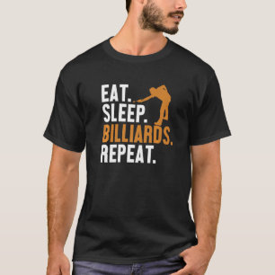 Essen Sleep Billiards Wiederholen Snooker Balls Po T-Shirt