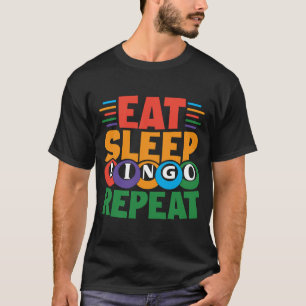 Essen Sleep BINGO Wiederholung Lucky Bingo Gamblin T-Shirt