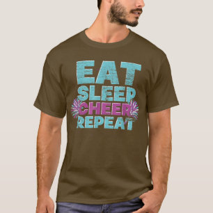 Essen Sleep Cheer Wiederholung Cheerleader Cheerin T-Shirt