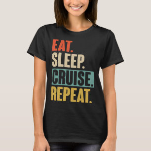 Essen Sleep Cruise Wiederholung Vintagen Urlaub Ur T-Shirt