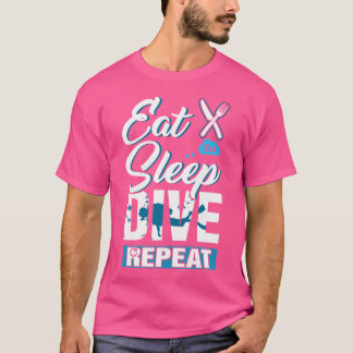 Essen Sleep Dive Wiederholung Scuba Diving Lover T-Shirt