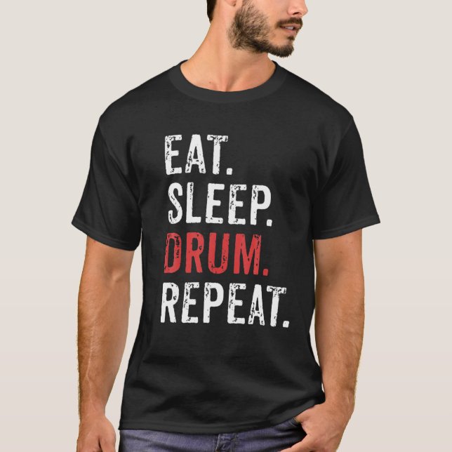 Essen Sleep Drum Wiederholung Drummers Music Band  T-Shirt (Vorderseite)