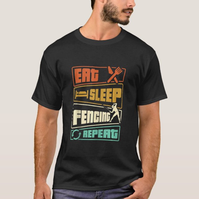 Essen Sleep Fencing Wiederholen Schwert Säbel Epee T-Shirt (Vorderseite)
