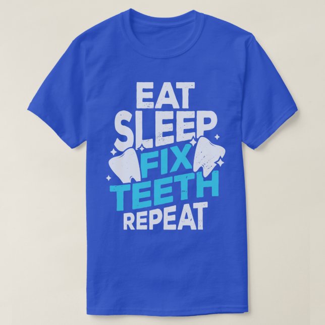 Essen Sleep Fix Zähne Wiederholung Zahnstocher Ges T-Shirt (Design vorne)
