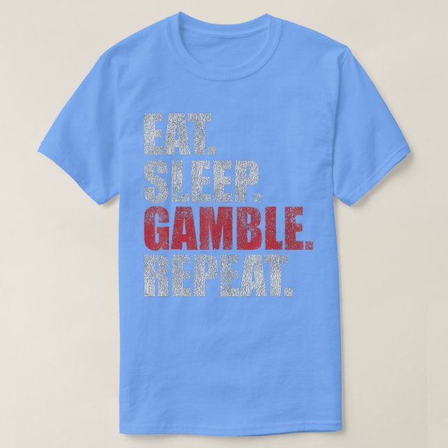 Essen Sleep Gamble Wiederholung Funny Retro T-Shirt (Design vorne)
