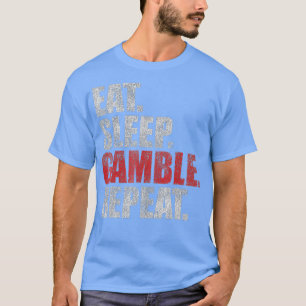 Essen Sleep Gamble Wiederholung Funny Retro T-Shirt