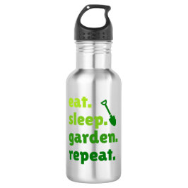 Essen Sleep Garden Wiederholen Gartenarbeit Lover  Edelstahlflasche