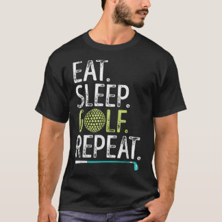 Essen Sleep Golf Wiederholen Golfing Golfer Funny T-Shirt