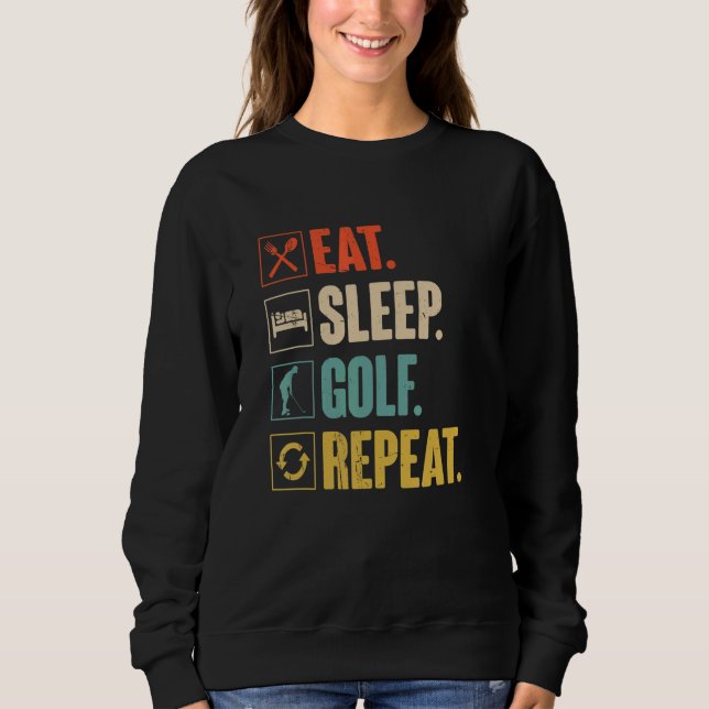Essen Sleep Golf Wiederholen Sie Vintages Golfspie Sweatshirt (Vorderseite)