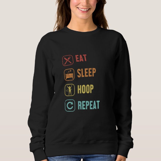 Essen Sleep Hoop Repeat Hoop Tancer Hooping Hooper Sweatshirt (Vorderseite)