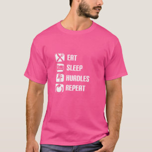 Essen Sleep Hurdles Wiederholen Funny Hurdles T-Shirt