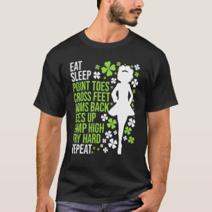 Essen Sleep Irish Dance Irish Dancer Ceili Reel Da T-Shirt