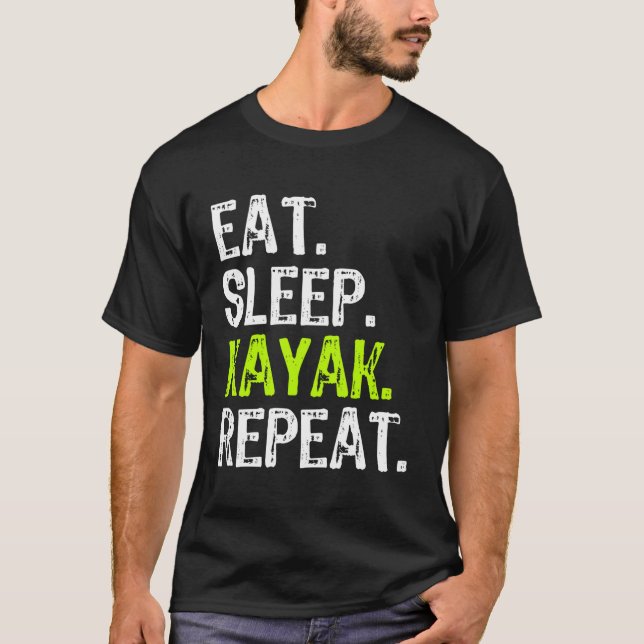 Essen Sleep Kayak Wiederholung Kayaking Funny Kaya T-Shirt (Vorderseite)