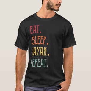 Essen Sleep Kayak Wiederholung T-Shirt