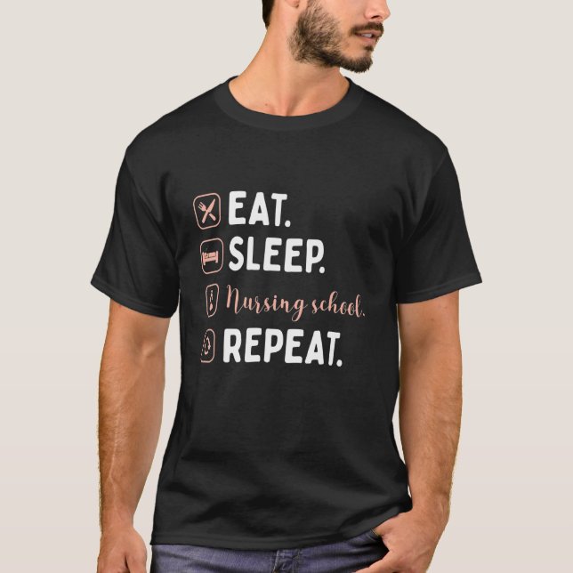 Essen Sleep Krankenschule Wiederholung Krankenpfle T-Shirt (Vorderseite)
