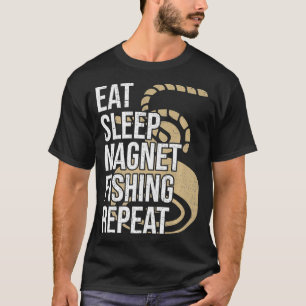 Essen Sleep Magnet Fischfang Wiederholung Magnet F T-Shirt