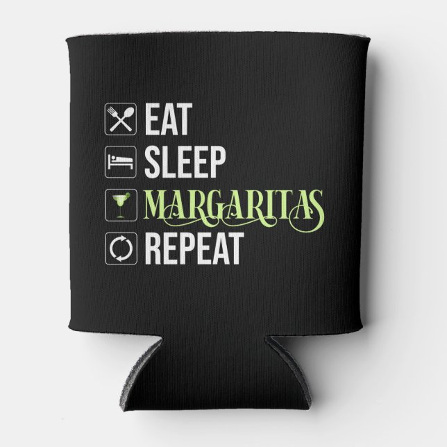 Essen Sleep Margaritas Wiederholen Dosenkühler (Vorderseite)