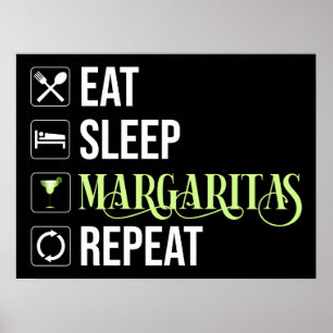 Essen Sleep Margaritas Wiederholen Poster
