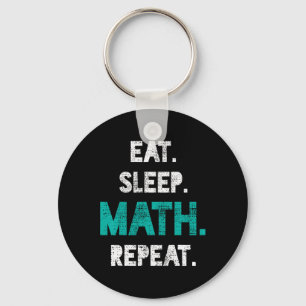 Essen Sleep Mathe Wiederholen Funny Mathe Lehrer G Schlüsselanhänger