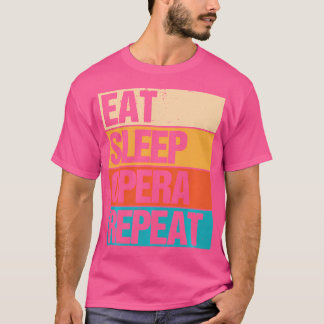Essen Sleep Opera Wiederholung Singer Lover Retro T-Shirt