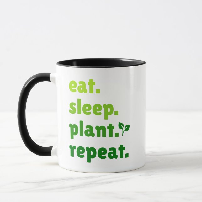Essen Sleep Pflanze Wiederholen Gartengartenarbeit Tasse (Links)