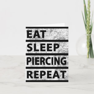 Essen Sleep Piercing Wiederholung Funny Piercing Karte
