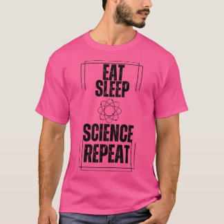 Essen Sleep Science wiederholen T-Shirt