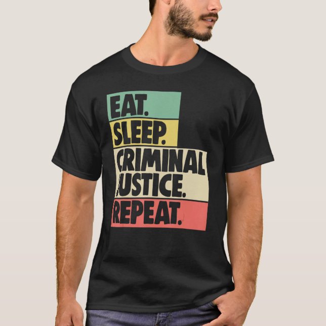 Essen Sleep Strafjustiz Wiederholung Frauen Gerich T-Shirt (Vorderseite)